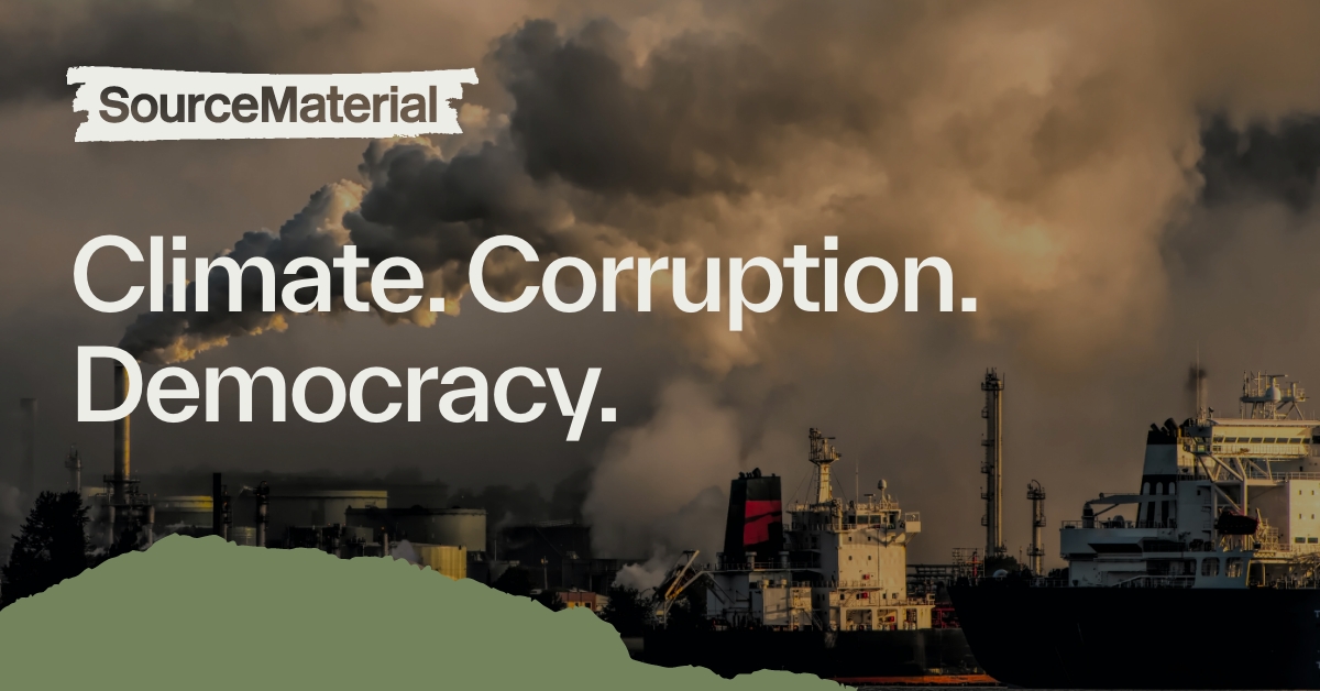 SourceMaterial – Climate. Corruption. Democracy.